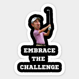 Embrace The Challenge Sticker