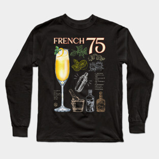 French 75 Cocktail Recipe Vintage Chalkboard Art for Mixology Lovers Long Sleeve T-Shirt