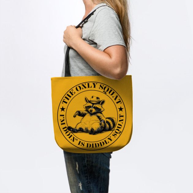 The Only Squat I’m Doin’ Is Diddly Squat by Creatifly Graphic Tees