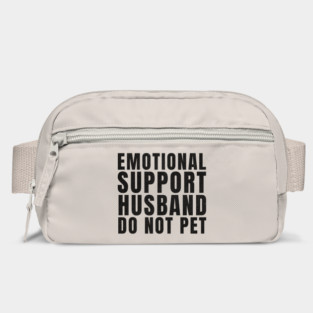 Do Not Pet – Emotional Support Husband - Funny Marriage Humor Bag