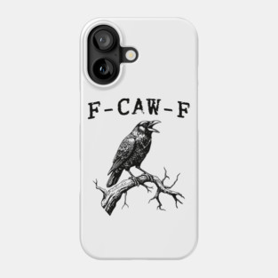 f-caw-f Phone Case