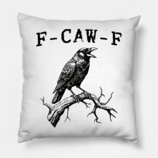f-caw-f Pillow