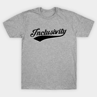 Inclusivity T-Shirt