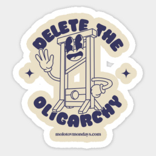 Delete the Oligarchy with Guillermo! Sticker