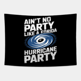 Womens Florida Hurricane Party Funny Floridian Hurricane Season Tapestry