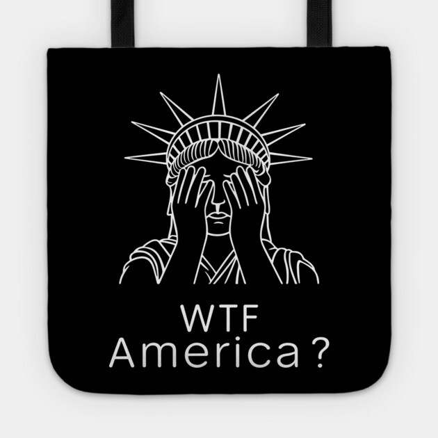WTF America Lady Liberty Facepalm Political Satire Parody Tote by Anticorporati