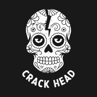 Crack Head Sugar Skull Dia De Los Muertos Pun Humor T-Shirt