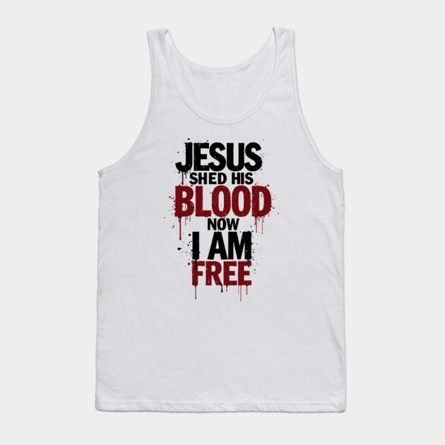 His Blood, My Freedom Tank Top by Rox