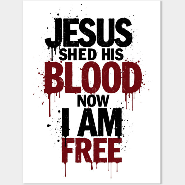 His Blood, My Freedom Wall Art by Rox