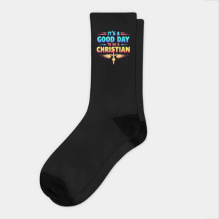 Christian Shirt – It Is a Good Day to Be a Christian Socks