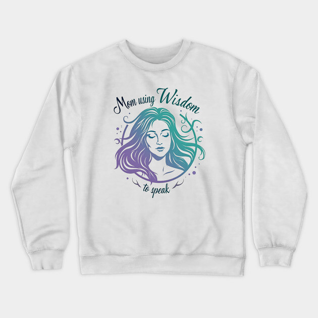 Christian Mom – She Speaks with Wisdom and Faith (Proverbs 31 Inspired) Crewneck Sweatshirt by Rox