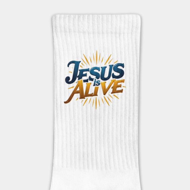 Jesus Is Alive! – Faith and Hope Design by Rox