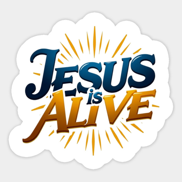 Jesus Is Alive! – Faith and Hope Design Magnet by Rox