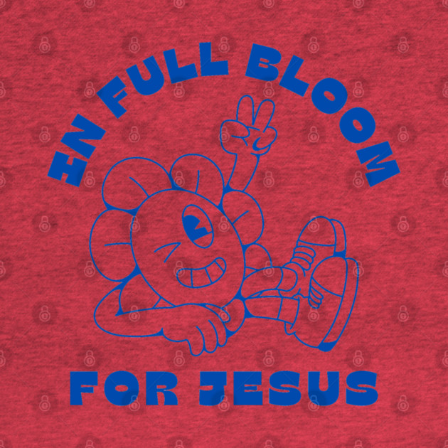 In Full Bloom for Jesus 🌸✌️ by Rox