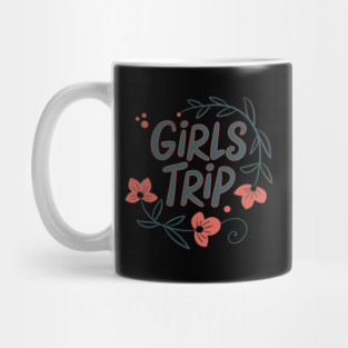 Girls Trip Mug