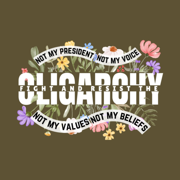 Floral Fight The Oligarchy by The WYLD Tribe