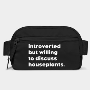 introverted but willing to discuss houseplants Bag