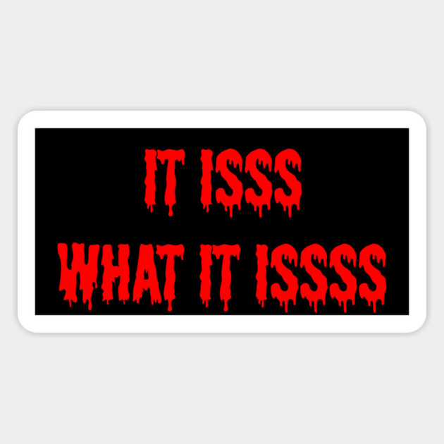it is what it is Sticker by Psychoanalytic's Store