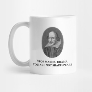 STOP MAKING DRAMA Mug