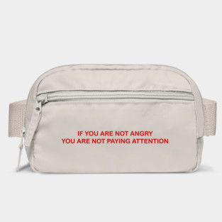 IF YOU ARE NOT ANGRY Bag