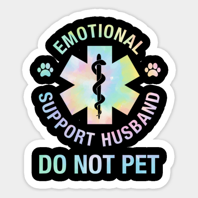Emotional-Support-Husband-Do-Not-Pet Sticker by ArtistTee ⭐⭐⭐⭐⭐