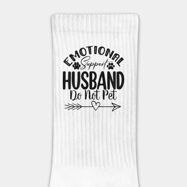 Do Not Pet – Emotional Support Husband  Funny Design for Married Life by ArtistTee ⭐⭐⭐⭐⭐