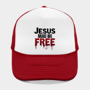 Jesus Made Me Free – Freedom Through His Blood Hat