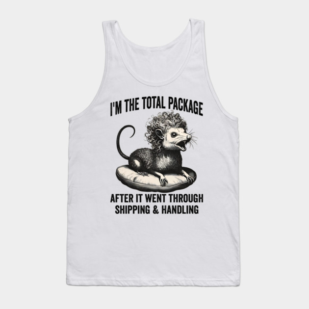 I'm The Total Package funny wild feral hissing possum Tank Top by Luxinda
