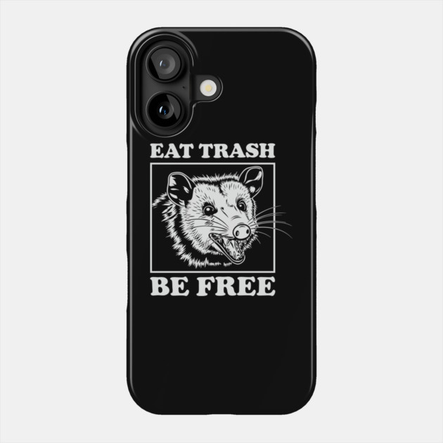 Eat Trash Be Free Rebel Anarchy Lifestyle Phone Case by Anticorporati