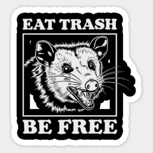 Eat Trash Be Free Rebel Anarchy Lifestyle Sticker
