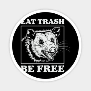 Eat Trash Be Free Rebel Anarchy Lifestyle Magnet