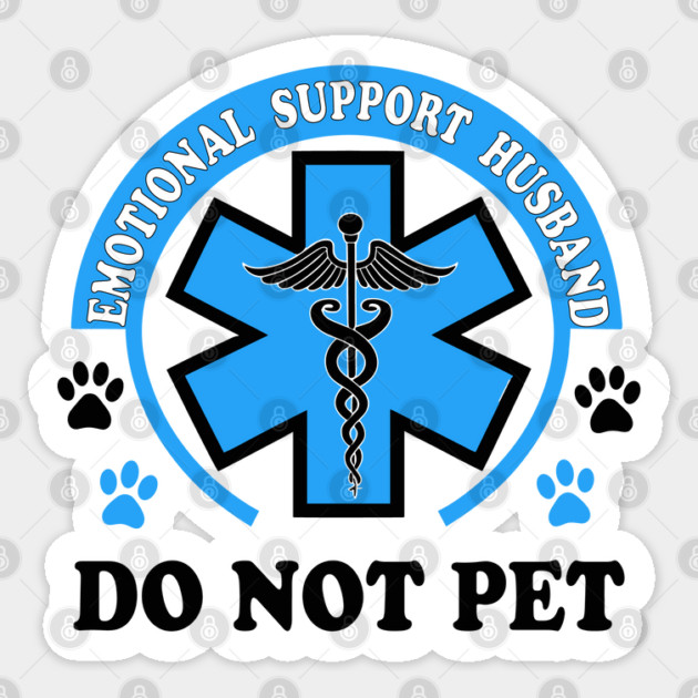 Emotional-Support-Husband-Do-Not-Pet Sticker by JessArty