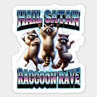 Hail Satan Raccoon Rave bootleg '80s vintage design Sticker