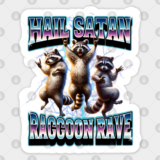 Hail Satan Raccoon Rave bootleg '80s vintage design Sticker by Luxinda