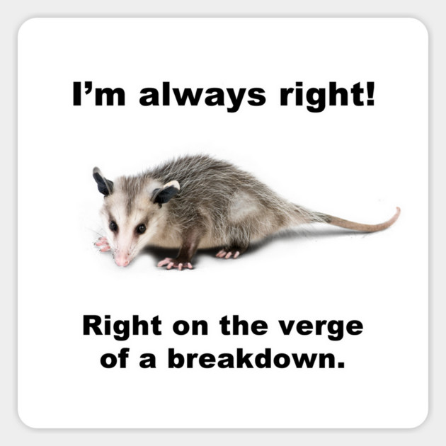 I'M ALWAYS RIGHT! Sticker by Psychoanalytic's Store