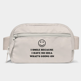 I SMILE BECAUSE Bag
