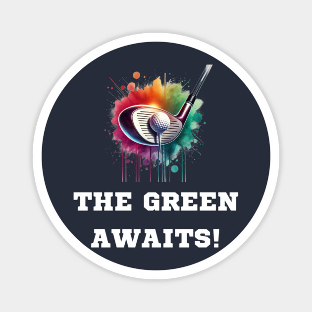 The Green Awaits Magnet by Oscar's Store 1