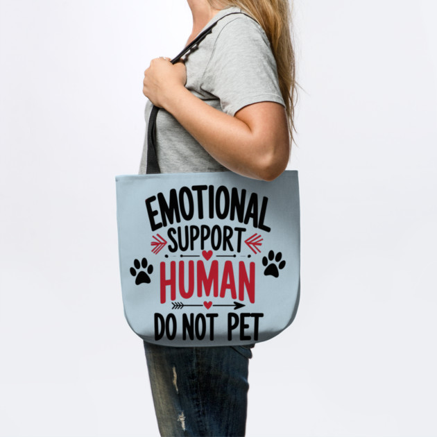 Emotional-Support-Human-Do-Not-Pet by Creatifly Graphic Tees