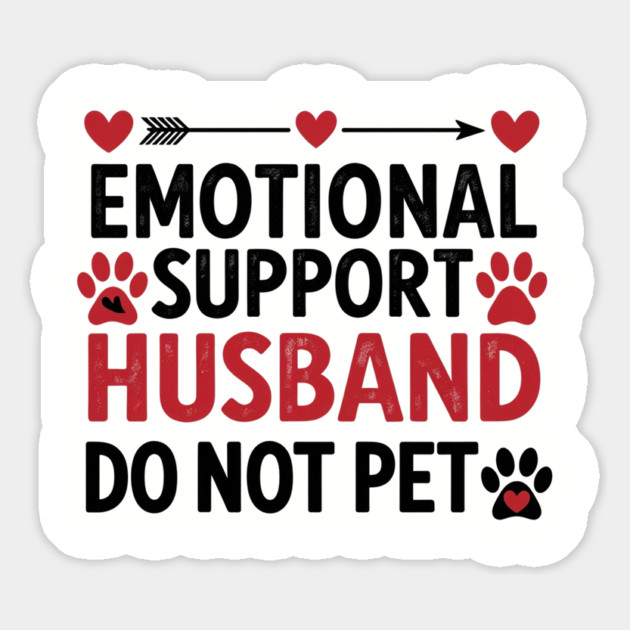 Emotional-Support-Husband-Do-Not-Pet Magnet by Creatifly Graphic Tees