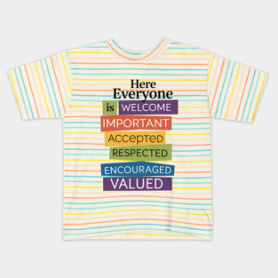 everyone is welcome here Kids T-Shirt