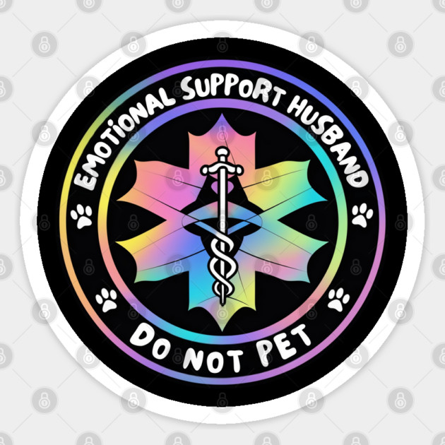 Emotional-Support-Husband-Do-Not-Pet Sticker by Creatifly Graphic Tees