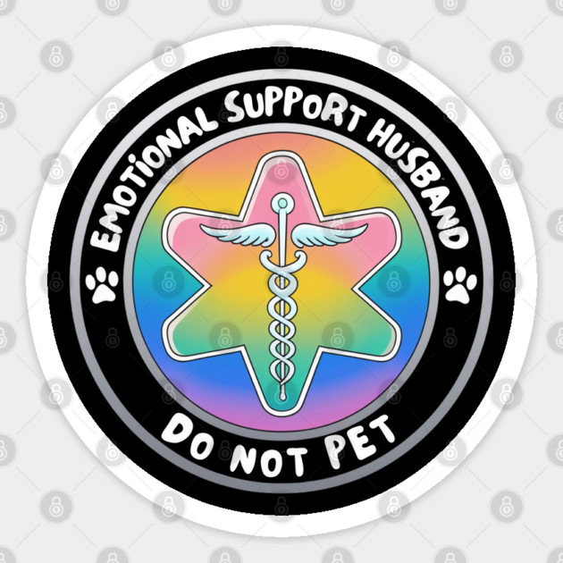 Emotional-Support-Husband-Do-Not-Pet Sticker by Creatifly Graphic Tees