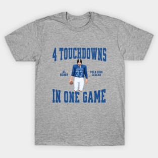 4 Touchdowns in one game - Al Bundy T-Shirt