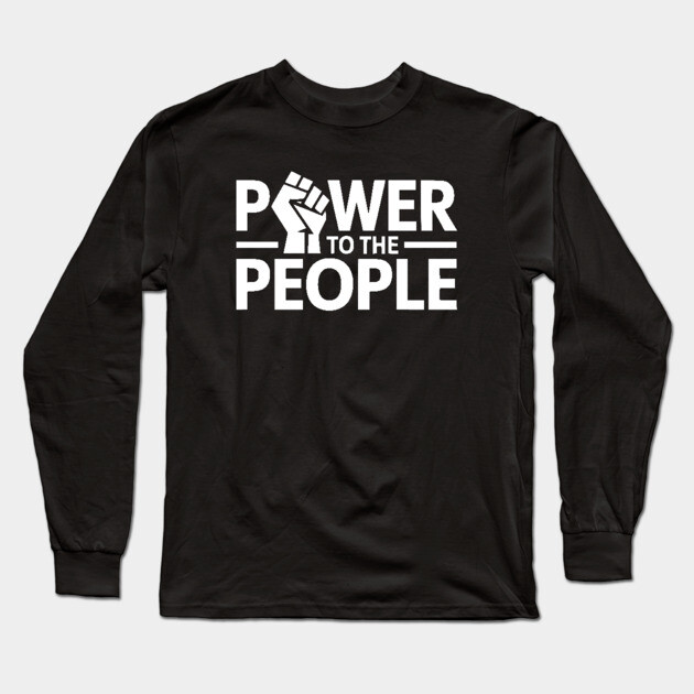 Power to the people Long Sleeve T-Shirt by UrbanLifeApparel