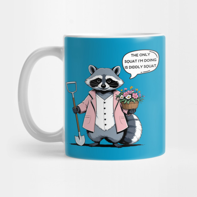 The Only Squat I'm Doing Is Diddly Squat by Creatifly Graphic Tees