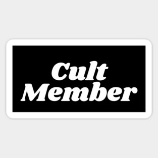 CULT MEMBER Magnet