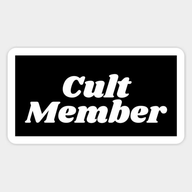 CULT MEMBER Magnet by Existential's Store
