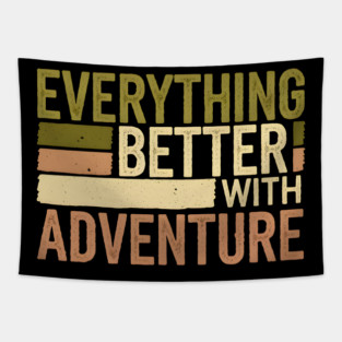 Everything Better With Adventure Tapestry
