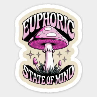 Euphoric State Of Mind Psychedelic Mushroom Alternative Lifestyle Sticker