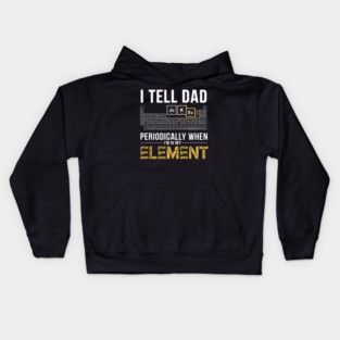I Tell Dad Jokes Periodically Kids Hoodie